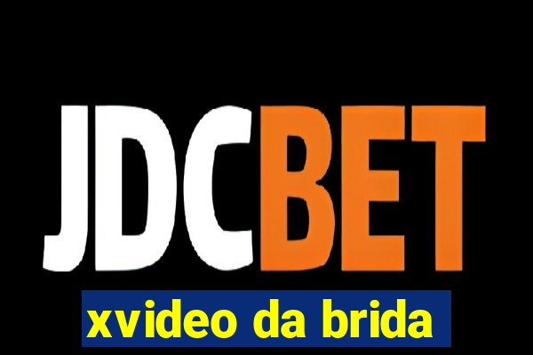 xvideo da brida